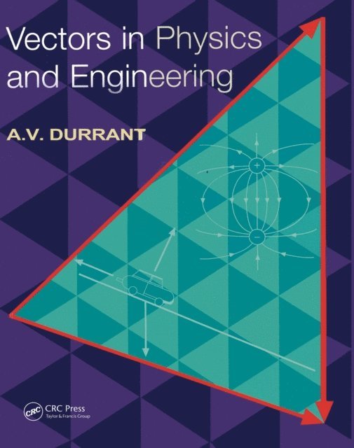 Alan Durrant - Vectors in Physics and Engineering, E-bok. Tillgänglighet: Lägg i varukorg