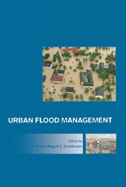 Chris Zevenbergen, Andras Szollosi-Nagy - Urban Flood Management, E-bok