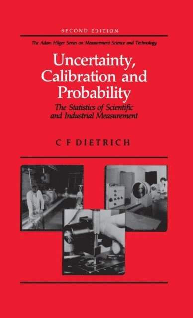 C.F Dietrich - Uncertainty, Calibration and Probability, E-bok