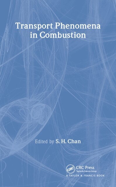 SH Chan - Transport Phenomena In Combustion, E-bok