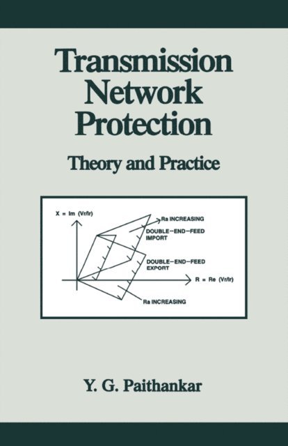 Yeshwant G. Paithankar - Transmission Network Protection, E-bok