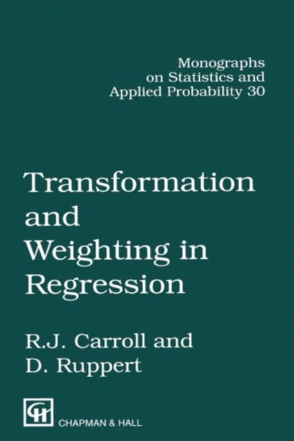 David Ruppert, Raymond J. Carroll - Transformation and Weighting in Regression, E-bok