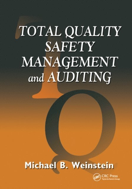 Michael B. Weinstein - Total Quality Safety Management and Auditing, E-bok