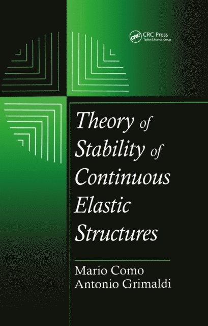 Antonio Grimaldi, Mario Como - Theory of Stability of Continuous Elastic Structures, E-bok
