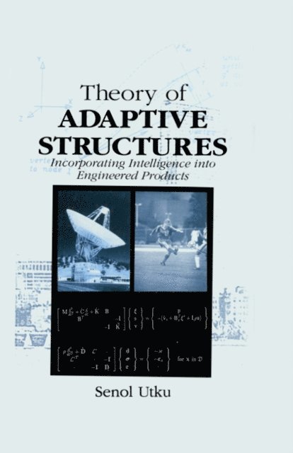 Senol Utku - Theory of Adaptive Structures, E-bok