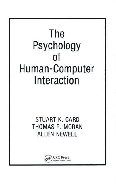 Allen Newell, Thomas P. Moran, Stuart K. Card - Psychology of Human-Computer Interaction, E-bok