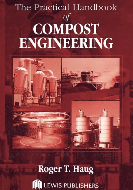 RogerTim Haug - Practical Handbook of Compost Engineering, E-bok