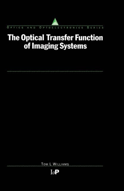 Thomas Williams - Optical Transfer Function of Imaging Systems, E-bok