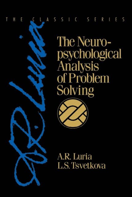 L.S. Tsvetkova, A.R. Luria - Neuropsychological Analysis of Problem Solving, E-bok