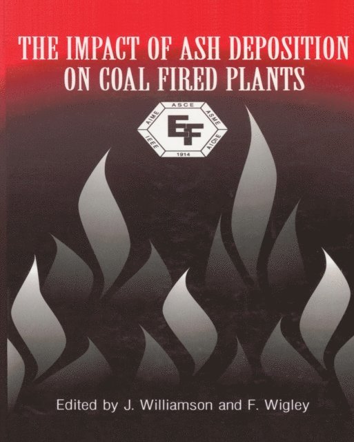Jim Williamson - Impact Of Ash Deposition On Coal Fired Plants, E-bok