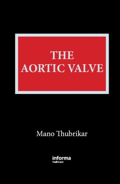 ManoJ. Thubrikar - Aortic Valve, E-bok. Tillgänglighet: Lägg i varukorg