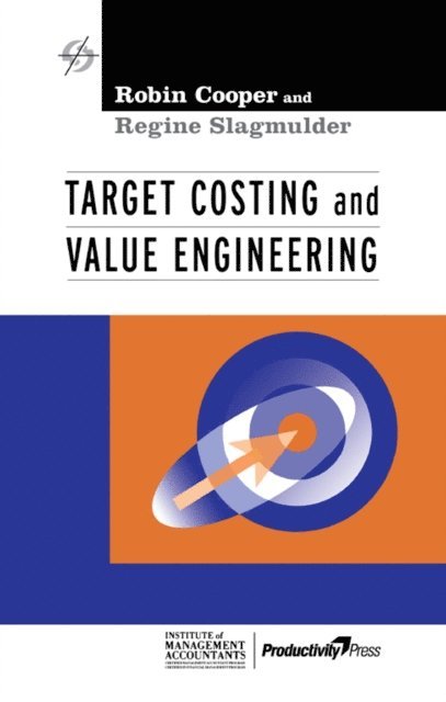 Robin Cooper - Target Costing and Value Engineering, E-bok