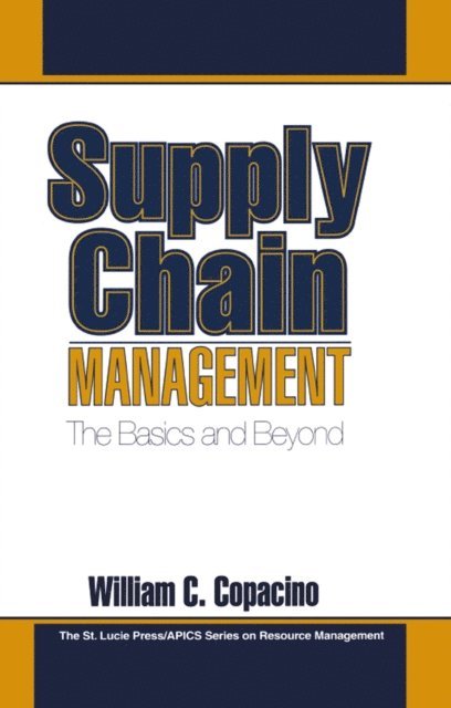 William C. Copacino - Supply Chain Management, E-bok