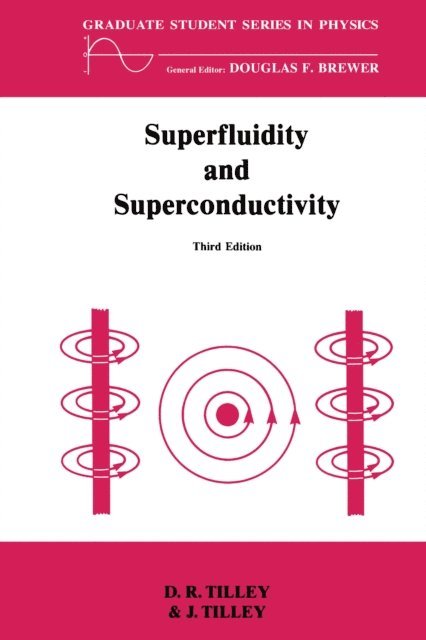 J Tilley, D.R. Tilley - Superfluidity and Superconductivity, E-bok
