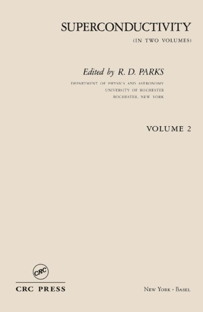 R. D. Parks - Superconductivity, E-bok