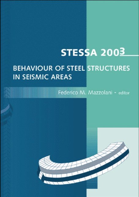 Federico Mazzolani - STESSA 2003 - Behaviour of Steel Structures in Seismic Areas, E-bok