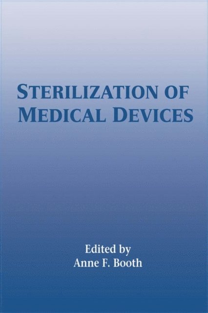 Anne Booth - Sterilization of Medical Devices, E-bok