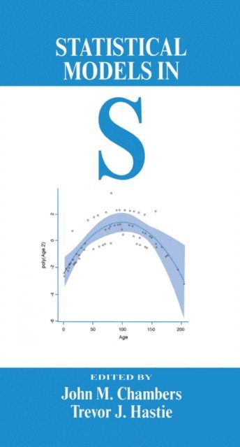 T.J. Hastie, J. M. Chambers - Statistical Models in S, E-bok
