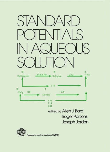 Joseph Jordan, Roger Parsons, Allen J. Bard - Standard Potentials in Aqueous Solution, E-bok