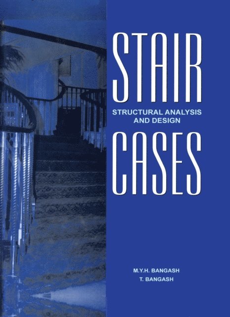 T. Bangash, M.Y.H. Bangash - Staircases - Structural Analysis and Design, E-bok