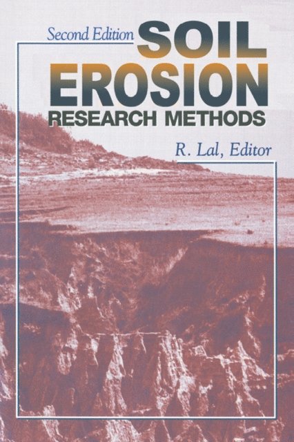 R. Lal, Soil and Water Conservation (U. S.) Society - Soil Erosion Research Methods, E-bok