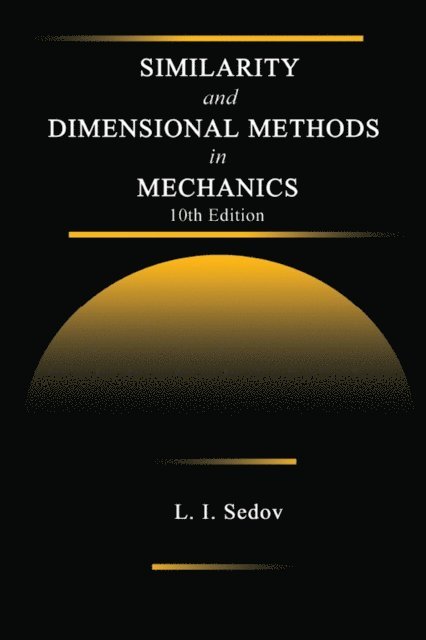 L. I. Sedov - Similarity and Dimensional Methods in Mechanics, E-bok