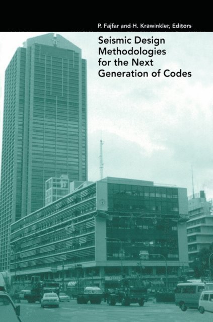 P. Fajfar - Seismic Design Methodologies for the Next Generation of Codes, E-bok