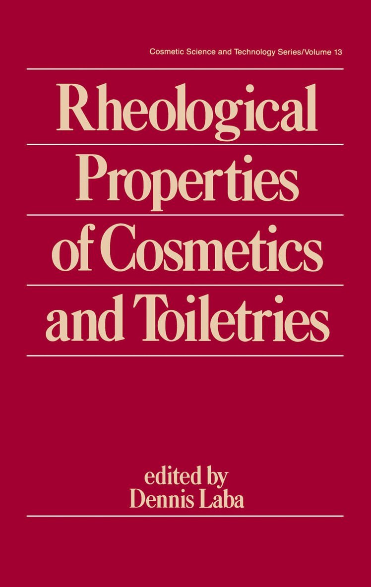 Dennis Laba - Rheological Properties of Cosmetics and Toiletries, E-bok