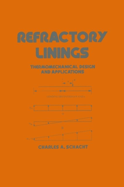 Charles Schacht - Refractory Linings, E-bok