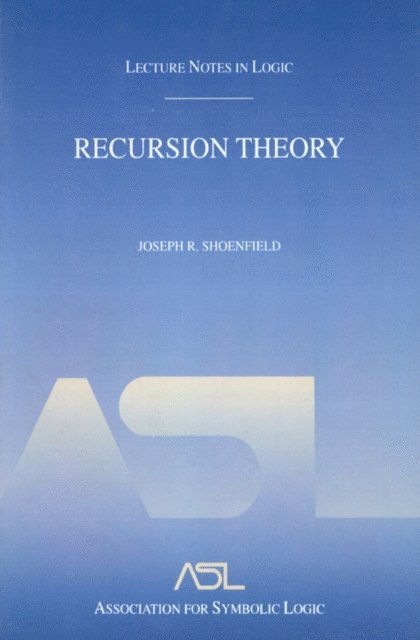 Joseph R. Shoenfield - Recursion Theory, E-bok