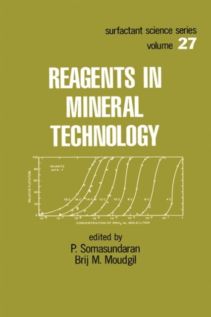 P. Somasundaran - Reagents in Mineral Technology, E-bok