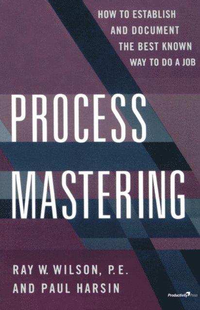 Ray W. Wilson, Paul Harsin - Process Mastering, E-bok