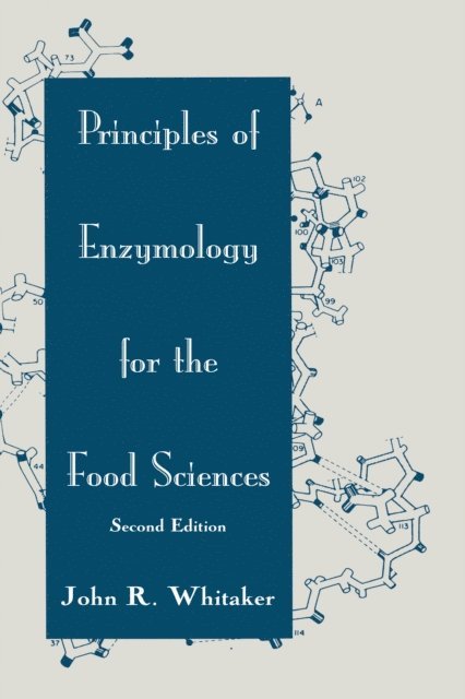 John R. Whitaker - Principles of Enzymology for the Food Sciences, E-bok