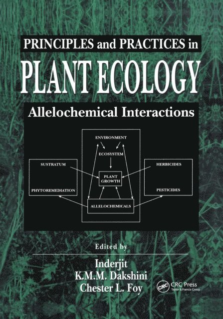 Chester L. Foy, K.M.M Dakshini, Inderjit - Principles and Practices in Plant Ecology, E-bok