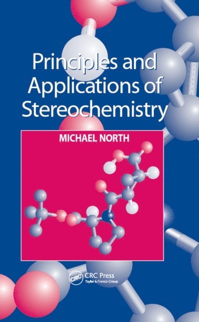 Michael North - Principles and Applications of Stereochemistry, E-bok