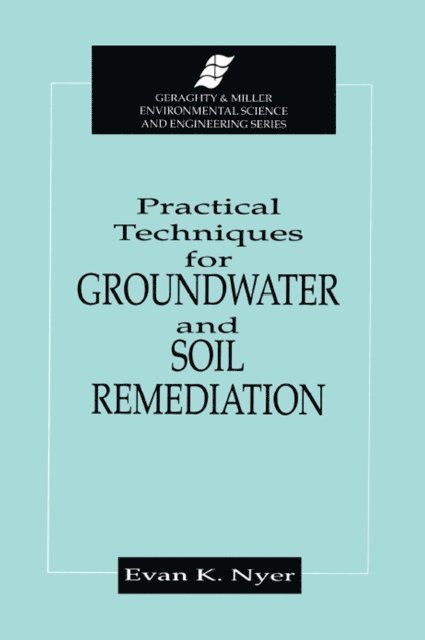 Evan K. Nyer - Practical Techniques for Groundwater & Soil Remediation, E-bok