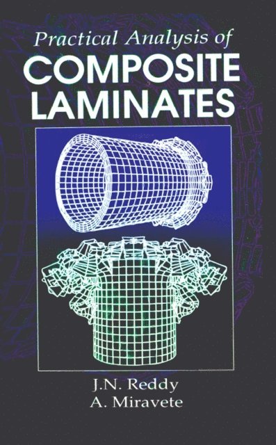 Antonio Miravete, J. N. Reddy - Practical Analysis of Composite Laminates, E-bok