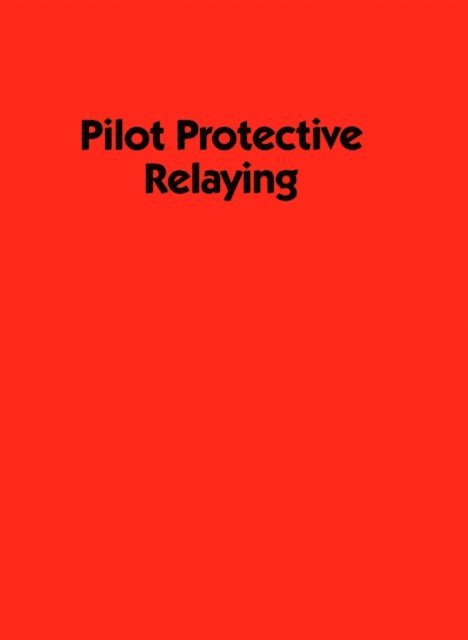 Walter A. Elmore - Pilot Protective Relaying, E-bok
