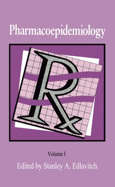 Stanley Edlavitch - Pharmacoepidemiology, E-bok