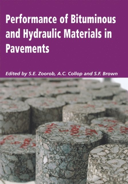 S.F. Brown, A.C. Collop, S.E. Zoorob - Performance of Bituminous and Hydraulic Materials in Pavements, E-bok
