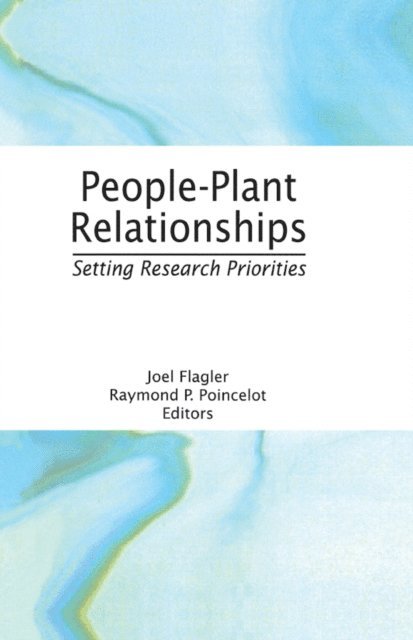 Joel Flagler, Raymond P Poincelot - People-Plant Relationships, E-bok