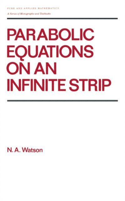 Watson - Parabolic Equations on an Infinite Strip, E-bok