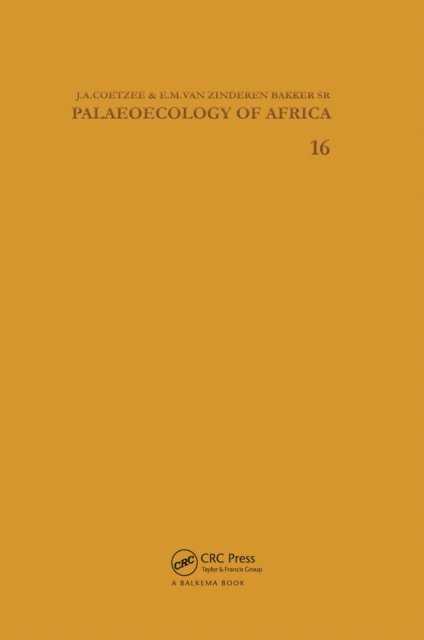 E.M. van Zinderen Bakker, J.A. Coetzee - Palaeoecology of Africa, volume 16, E-bok