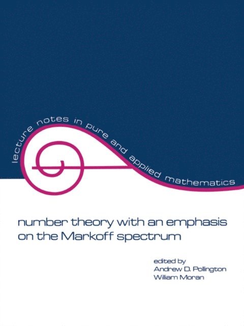 Andrew Pollington - Number Theory with an Emphasis on the Markoff Spectrum, E-bok