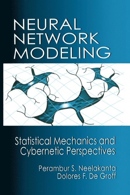 Dolores DeGroff, P. S. Neelakanta - Neural Network Modeling, E-bok