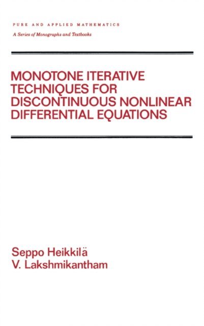 V. Lakshmikantham - Monotone Iterative Techniques for Discontinuous Nonlinear Differential Equations, E-bok