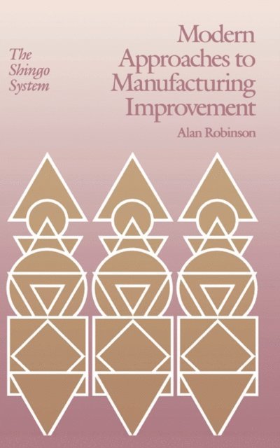 Alan Robinson - Modern Approaches to Manufacturing Improvement, E-bok
