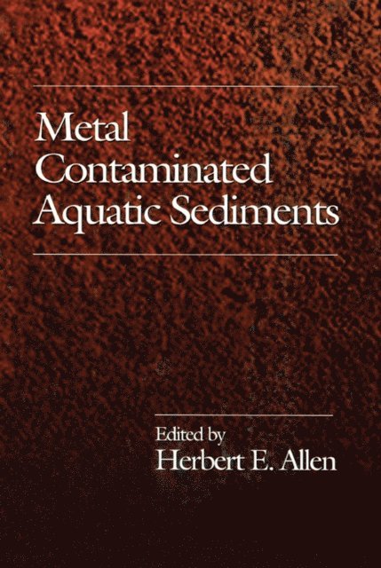 Herbert E. Allen - Metal Contaminated Aquatic Sediments, E-bok