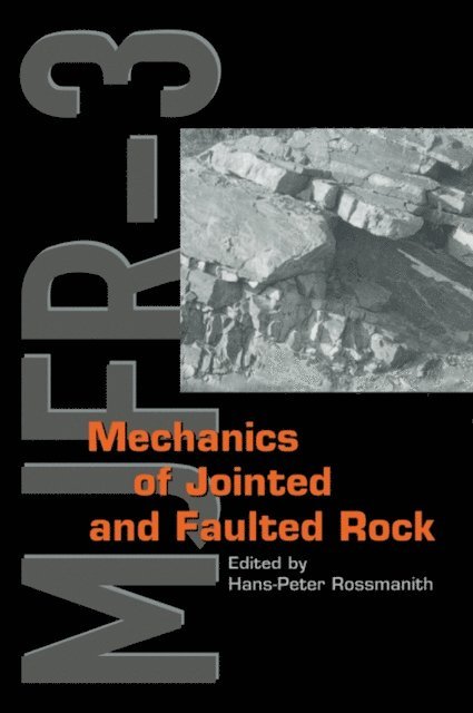 H.P. Rossmanith - Mechanics of Jointed and Faulted Rock, E-bok