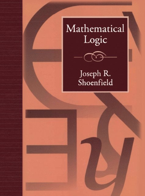 Joseph R. Shoenfield - Mathematical Logic, E-bok